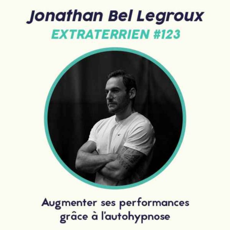 cover art for #123 Jonathan Bel Legroux - Auto-Hypnose et Performance Sportive