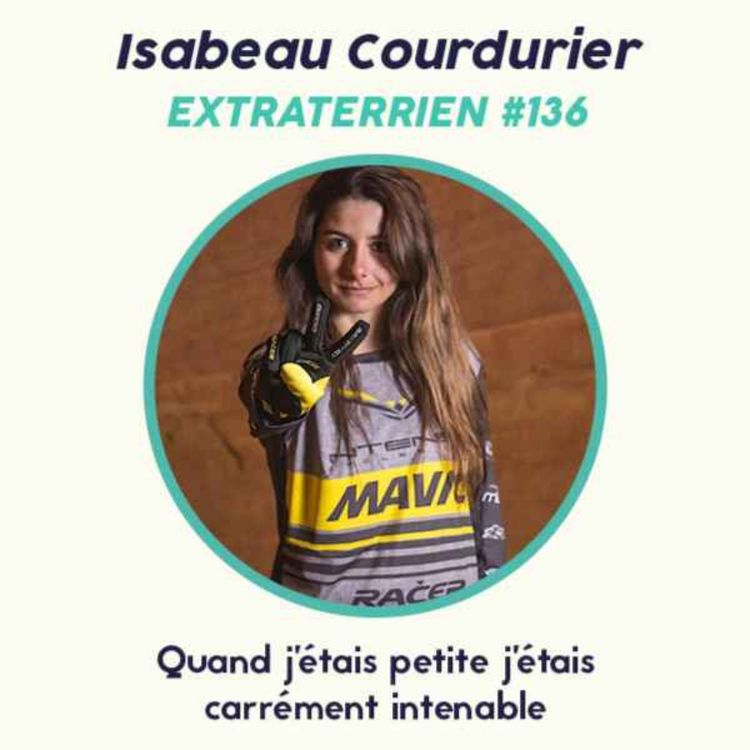 cover art for #136 Isabeau Courdurier (VTT Enduro) - Quand j’étais petite j’étais carrément intenable