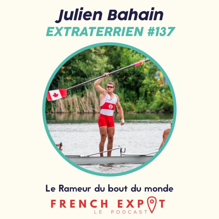 cover art for #137 Julien Bahain - Le Rameur du bout du monde