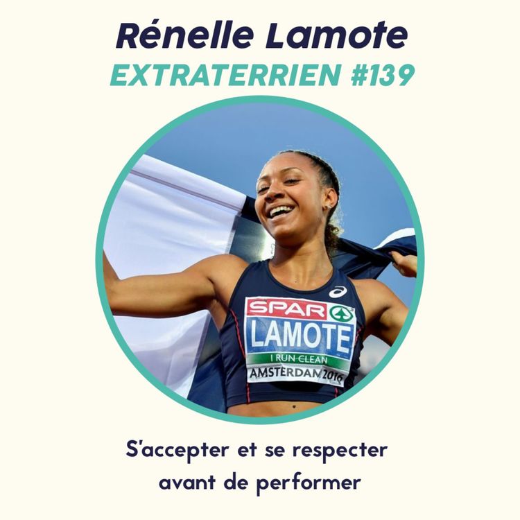 cover art for #139 Rénelle Lamote (800m) - S’accepter et se respecter avant de performer