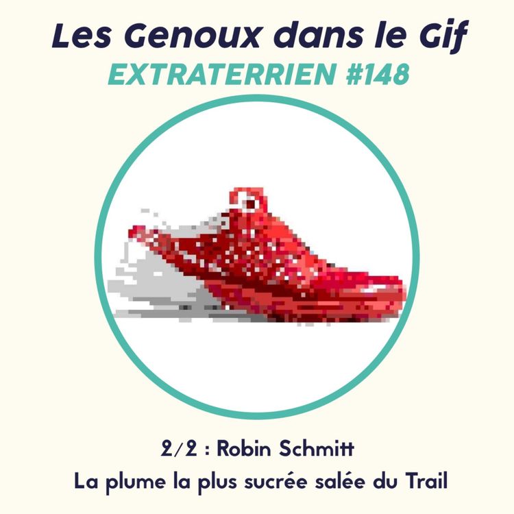 cover art for  2/2 Les Genoux dans le Gif - La plume la plus sucrée salée du Trail 