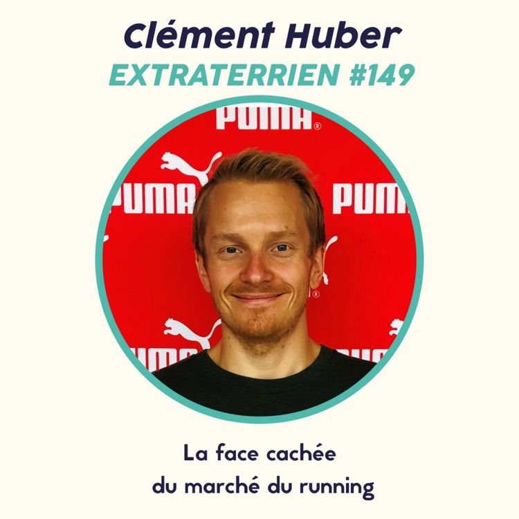 cover art for 1/2 La face cachée du marché du Running (avec Clément Huber, Brand Manager @PUMA)