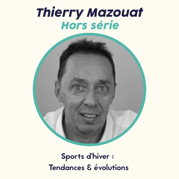 cover art for Sports d'hiver : Tendances et évolutions avec Thierry de Club Med