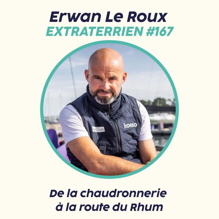 cover art for Erwan Le Roux - De la chaudronnerie  à la route du Rhum 