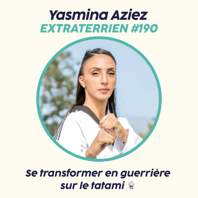 cover art for Yasmina Aziez - Se transformer en guerrière sur le tatami 🥋