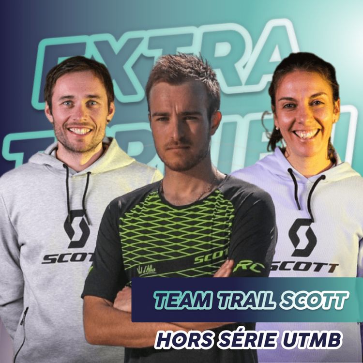 cover art for UTMB : On suit la team trail Scott avec Benjamin Moleins