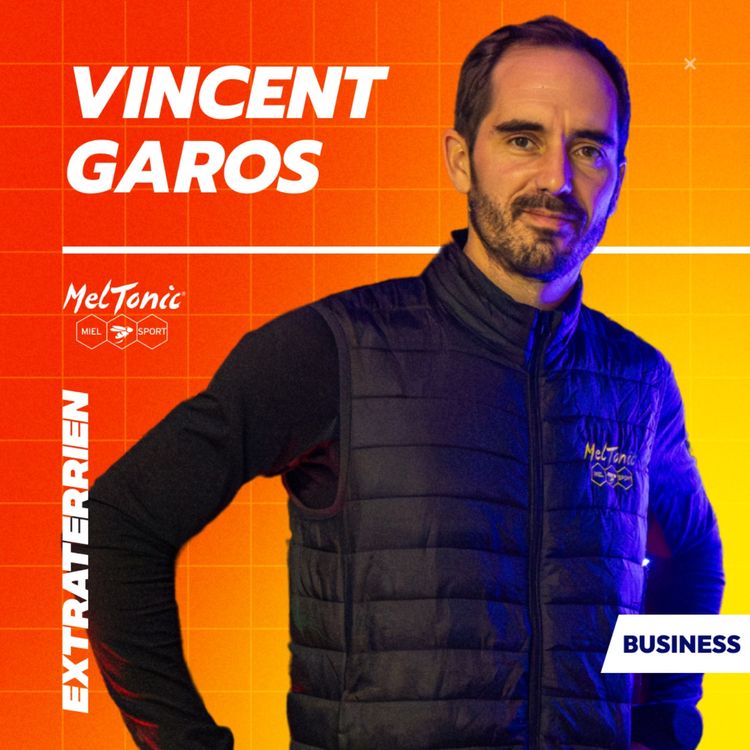 cover art for De la voile Olympique aux sentiers de Trail - Vincent Garos , co-fondateur de MELTONIC