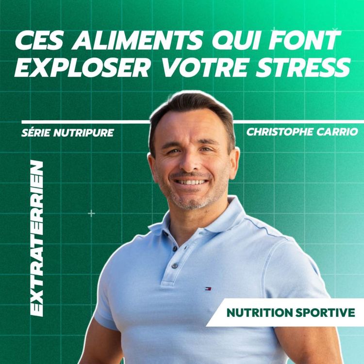 cover art for Ces aliments qui font exploser votre stress - Christophe Carrio