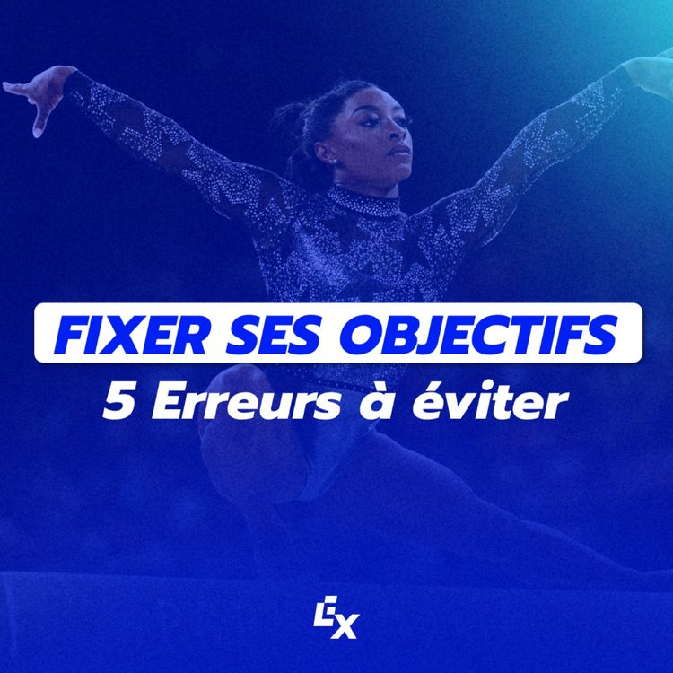 cover art for 5 Erreurs à Éviter Quand On Se Fixe Des Objectifs