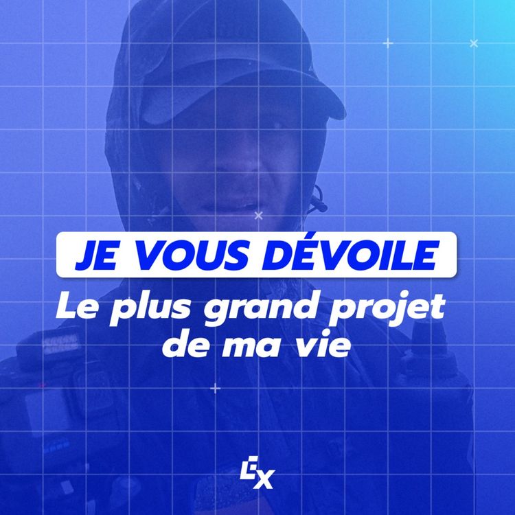 cover art for Je vous dévoile le plus gros projet de ma vie