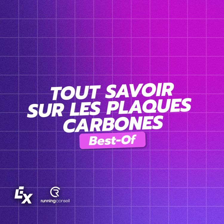 cover art for Best-Of : Tout savoir sur les plaques carbones - RUNNING CONSEIL