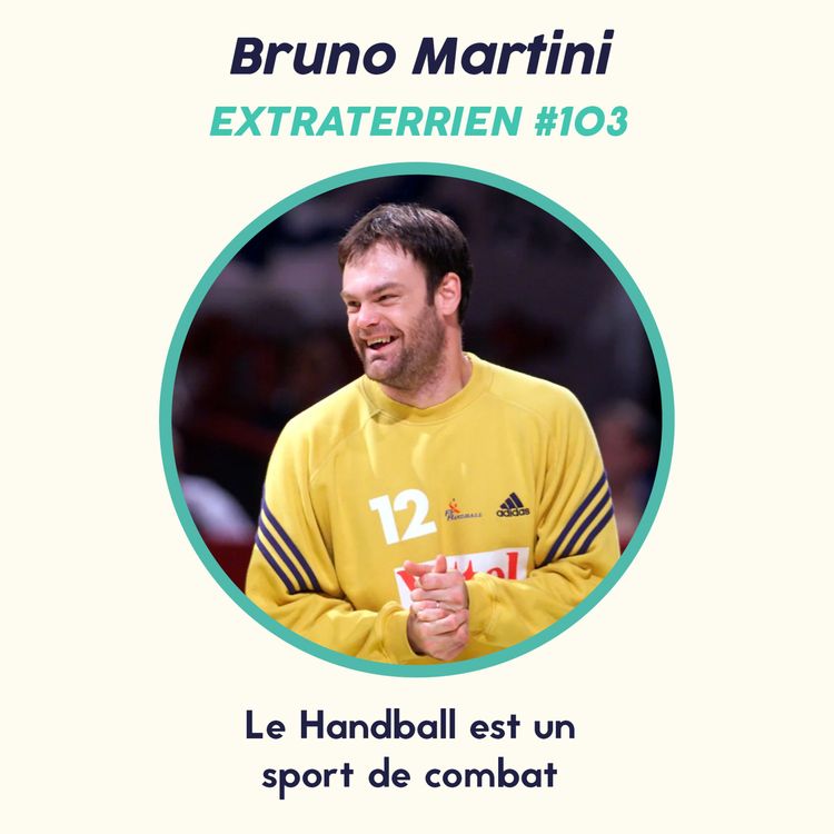 cover art for #103 Bruno Martini (Handball) - Le Hand est un sport de combat