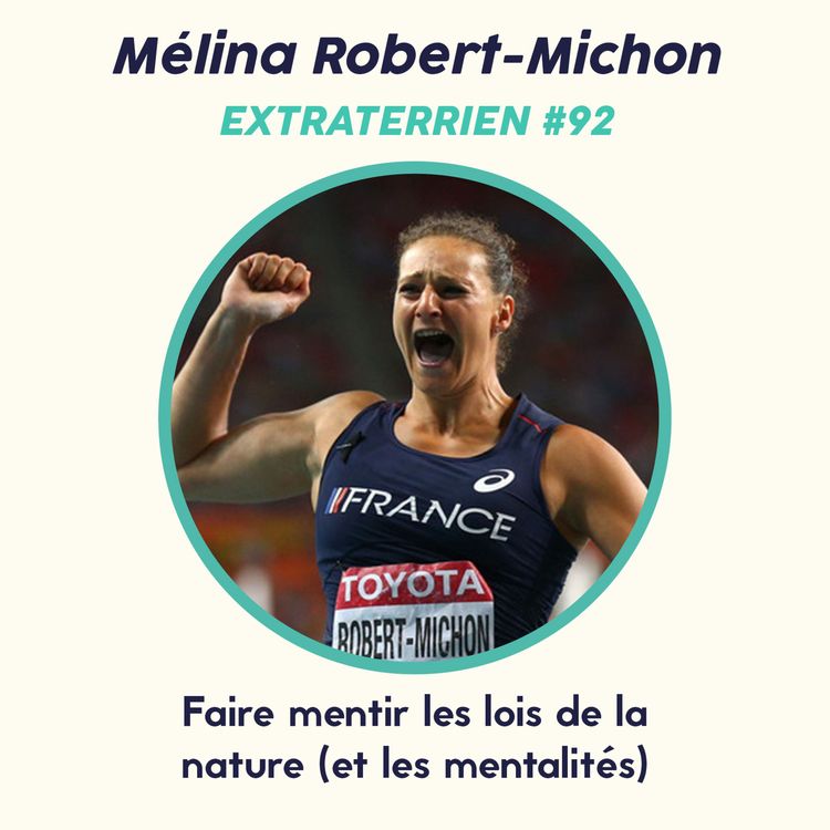 cover art for #92 Mélina Robert-Michon (Lancer du Disque) - Faire mentir les lois de la  nature (et les mentalités)