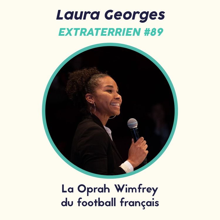 cover art for #89 Laura Georges (Football) - La Oprah Winfrey du Football Français ⚽️