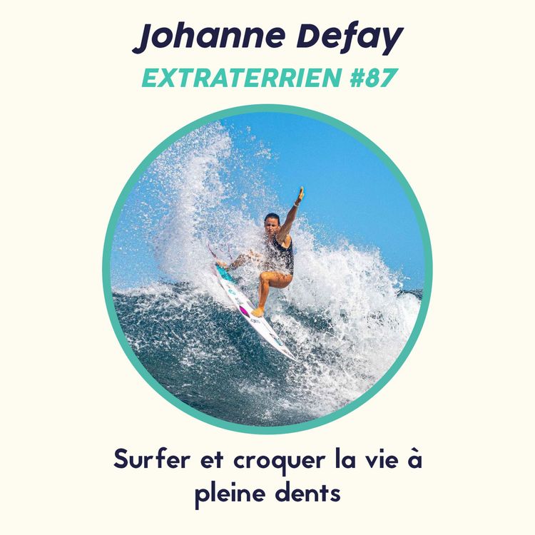 cover art for #87 Johanne Defay (Surf) - Croquer la vie à pleine dents