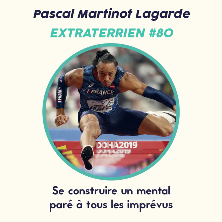 cover art for #80 Pascal Martinot Lagarde (110m haies) - se construire un mental paré à toutes épreuves