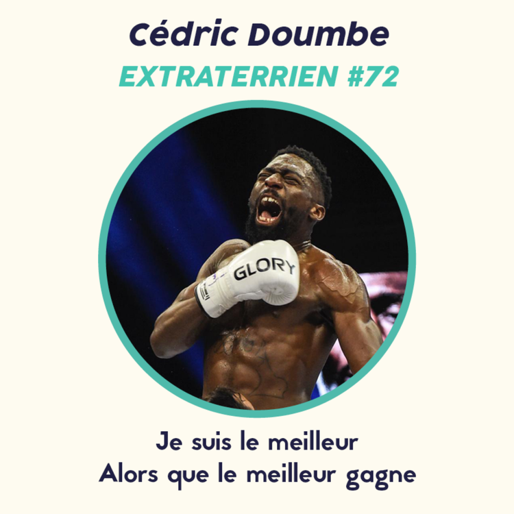 cover art for #72 Cédric Doumbe (Kickboxing) - Je suis le meilleur, alors que le meilleur gagne