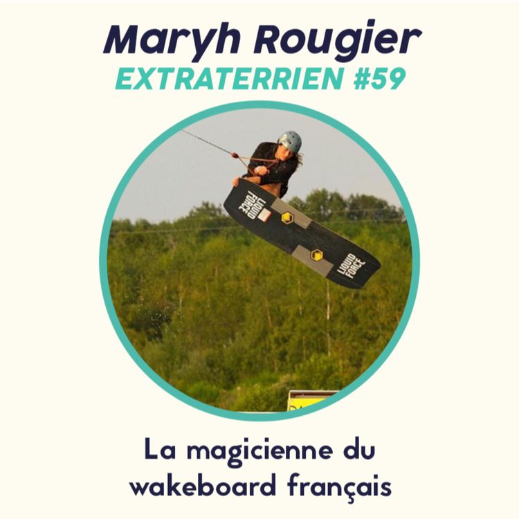 cover art for #59 Maryh Rougier - La Magicienne du Wakeboard français