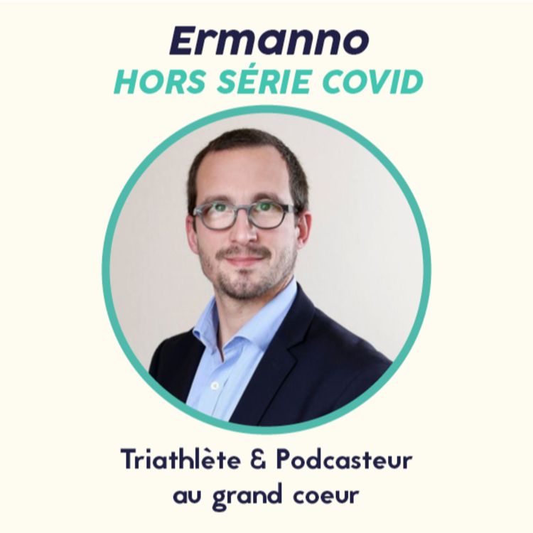 cover art for Hors Série COVID - Ermanno, Triathlète et podcasteur