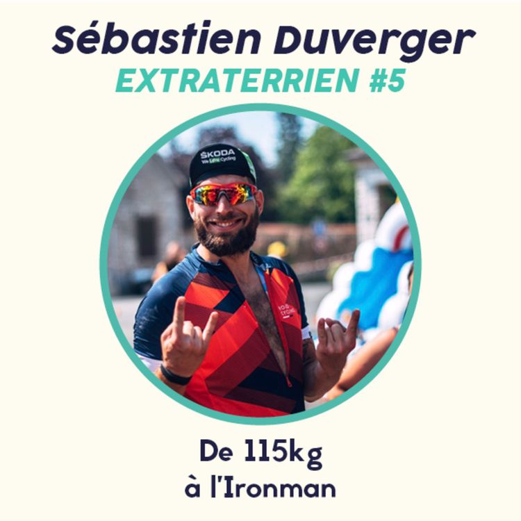 cover art for #5 Sébastien Duverger - Triathlon, de 115kg à l'IronMan