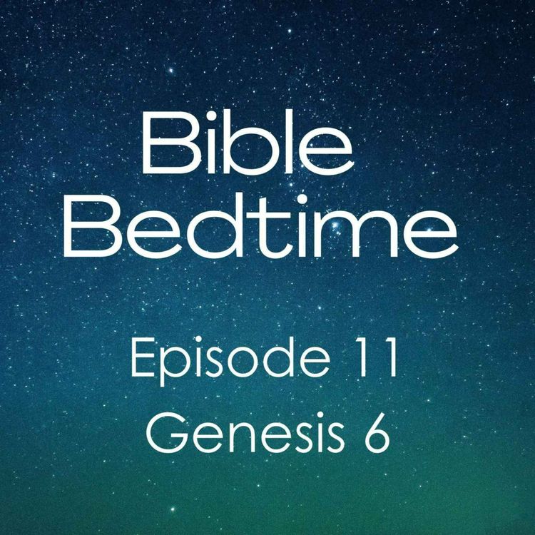 cover art for Episode 11: Genesis 6
