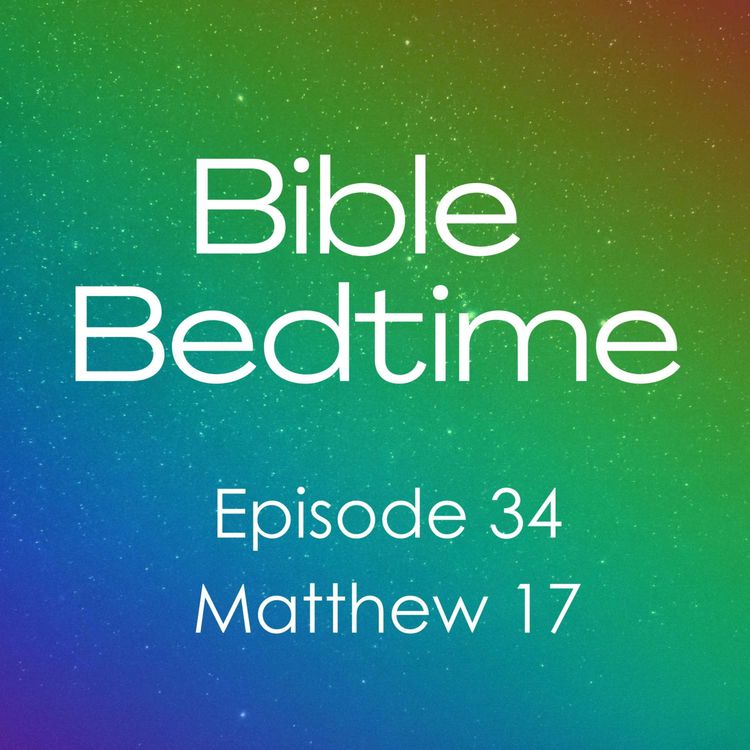 cover art for Ep 34: Matthew 17