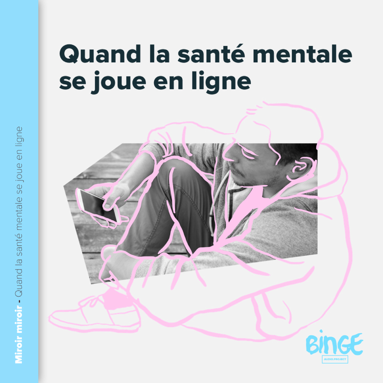 cover art for Quand la santé mentale se joue en ligne