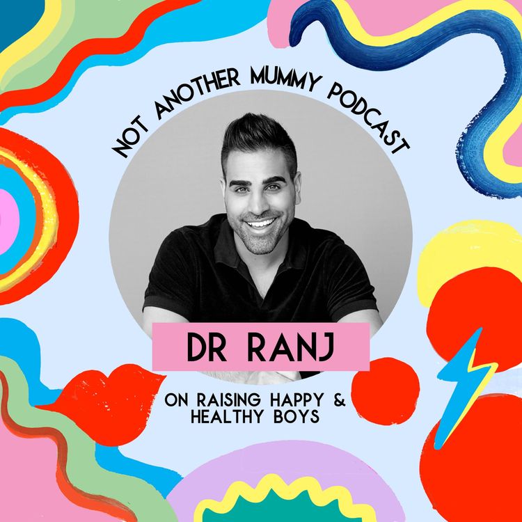cover art for Dr Ranj On Raising Happy And Healthy Boys