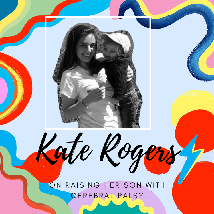 cover art for Kate Rogers On Raising Her Son With Cerebral Palsy