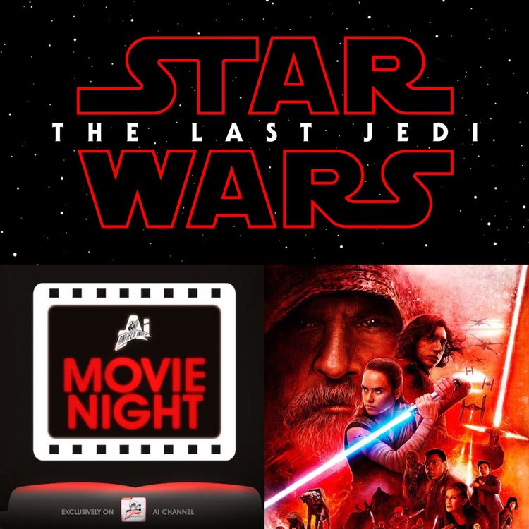 cover art for AI Movie Night Podcast: Previewing Star Wars Episode VIII: The Last Jedi!