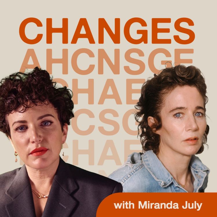 cover art for Miranda July on rethinking everything - marriage, sex and hormones