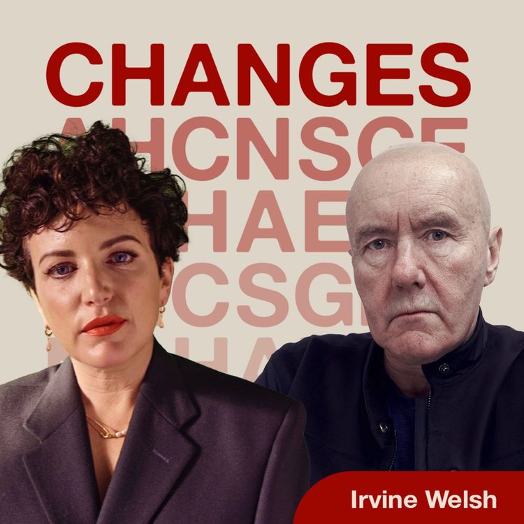 cover art for Irvine Welsh on toxic masculinity, addiction and softening with age