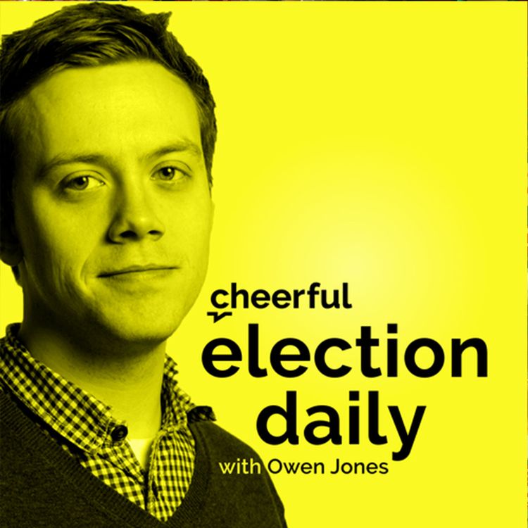 cover art for Cheerful Election Daily Preview - 27 DAYS TO GO - NHS distractions and speedier connections