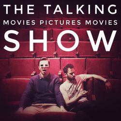 cover art for The Talking Movies Pictures Movies Show