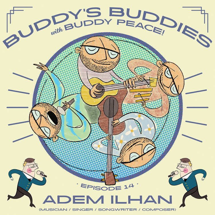 cover art for Adem Ilhan (musician / singer / songwriter / composer) • Buddy's Buddies #014