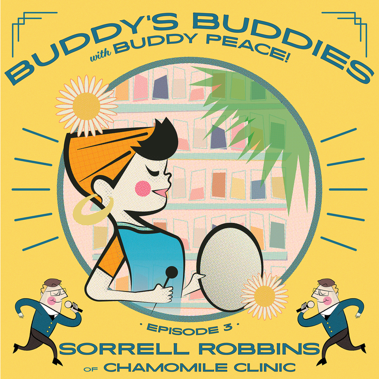 cover art for Sorrell Robbins of The Chamomile Clinic • Buddy's Buddies #003