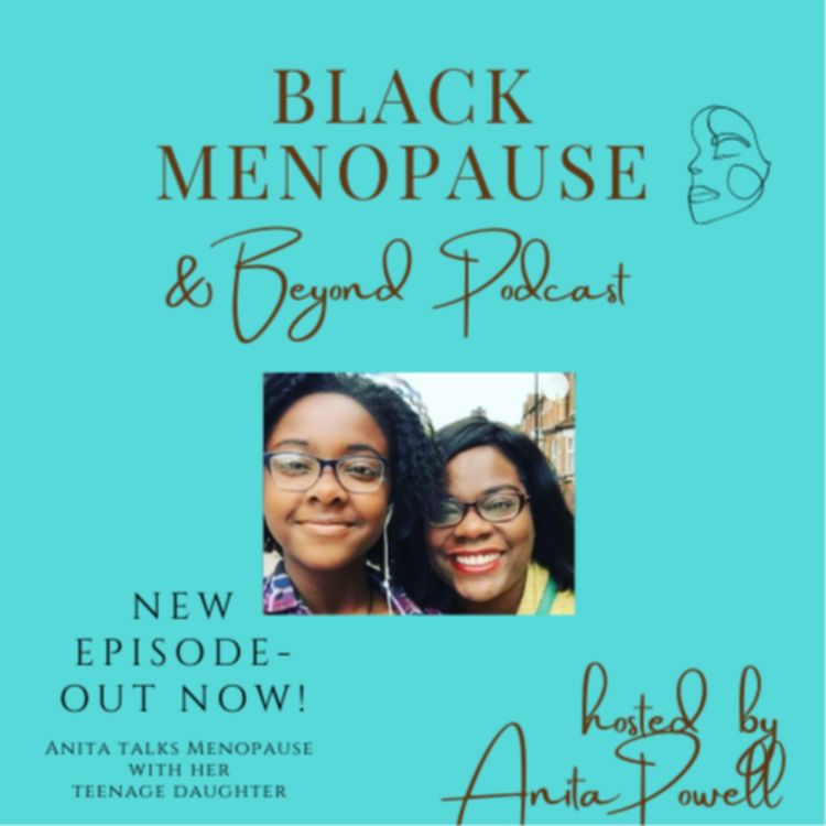 cover art for Anita Talks Menopause for the first time with her daughter-