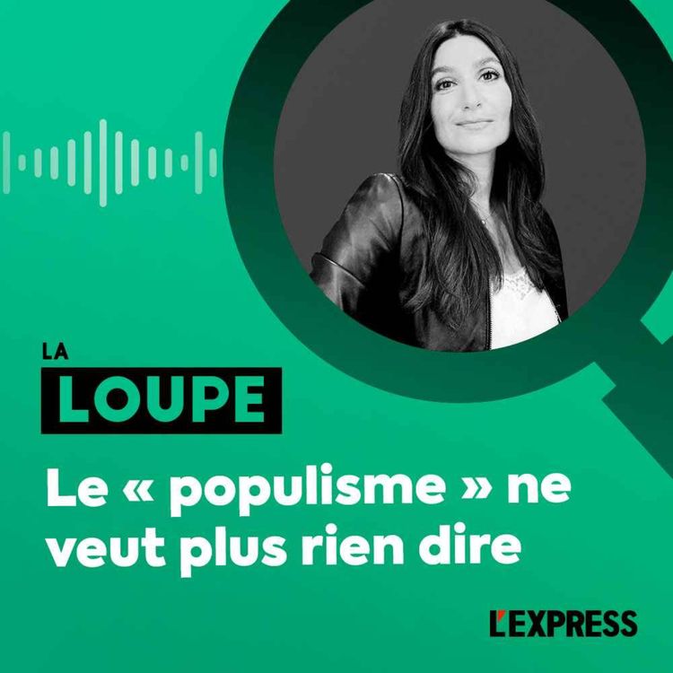 cover art for Le "populisme" ne veut plus rien dire