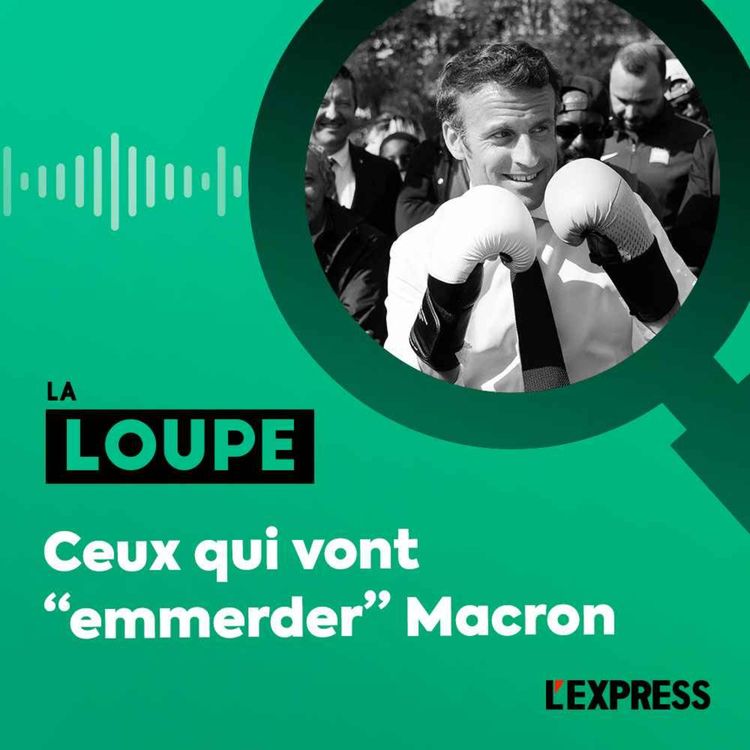 cover art for Ceux qui vont "emmerder" Macron