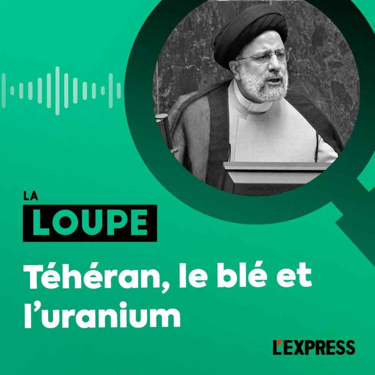 cover art for Téhéran, le blé et l'uranium (2/2)