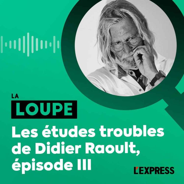 cover art for Les études troubles de Didier Raoult, épisode III (rediffusion)