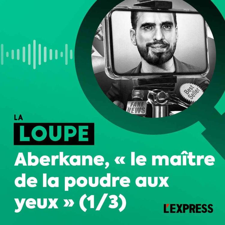 cover art for Aberkane, "le maître de la poudre aux yeux" (1/3)