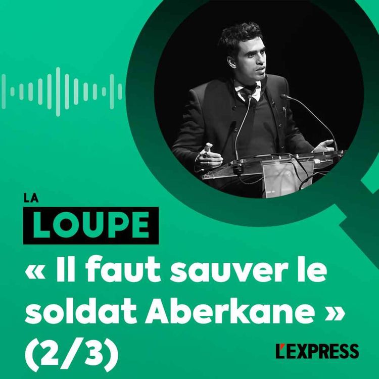 cover art for "Il faut sauver le soldat Aberkane" (2/3)