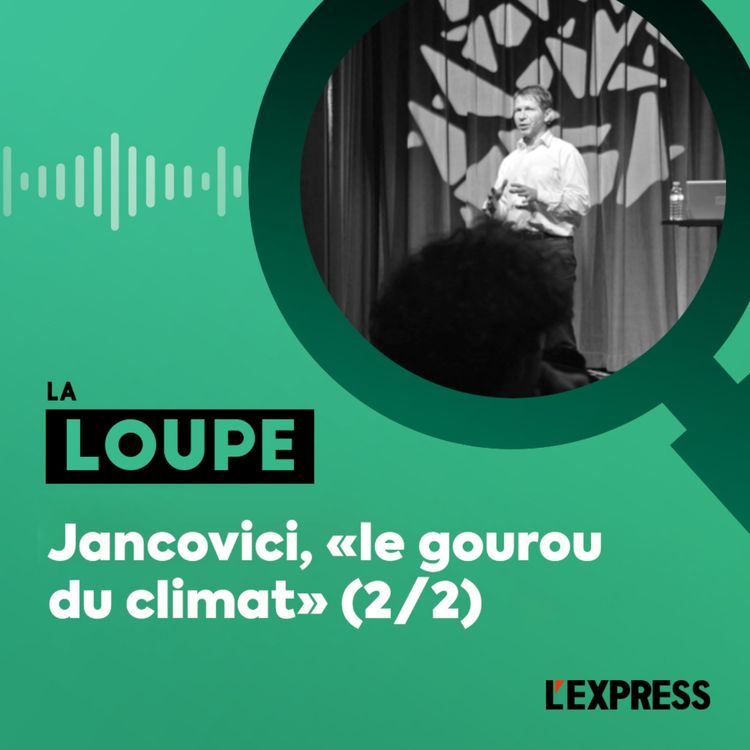cover art for Jancovici, le "gourou" du climat (2/2)