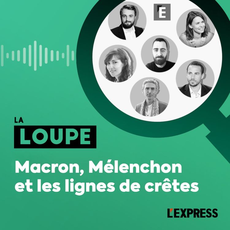 cover art for Macron, Mélenchon et les lignes de crêtes