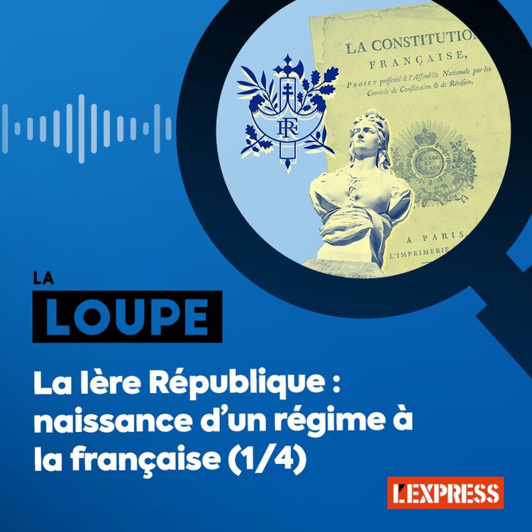 cover art for La Ière République : naissance d’un régime à la française (1/4)