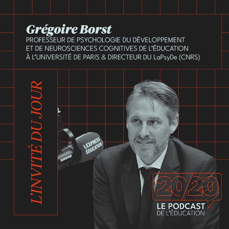 cover art for [HORS-SÉRIE] 20/20 : La maternelle est la mère de toutes les batailles ! Grégoire Borst, professeur de psychologie