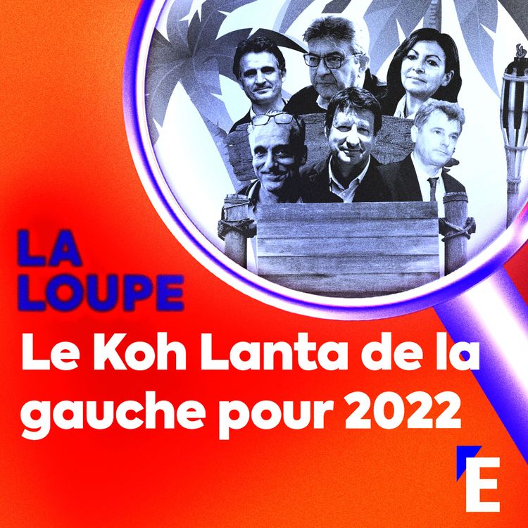cover art for Le Koh-Lanta de la gauche pour 2022