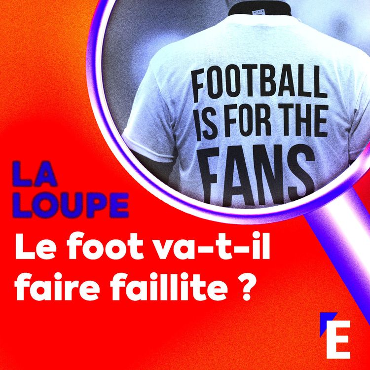 cover art for Le foot va-t-il faire faillite ?