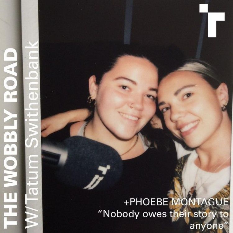 cover art for 7: Ep 6: Phoebe Montague “NOBODY OWES THEIR STORY TO ANYONE”